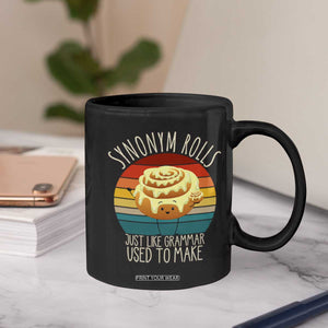 Funny English Grammar Coffee Mug Synonym Rolls Just Like Grammar Used To Make TS14 Print Your Wear