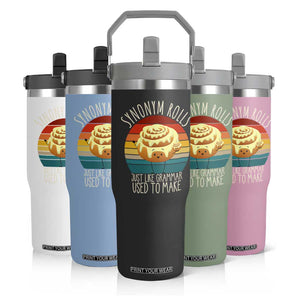 Funny English Grammar Flip Straw Tumbler Synonym Rolls Just Like Grammar Used To Make TS14 Print Your Wear