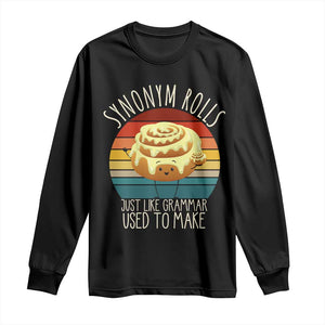 Funny English Grammar Long Sleeve Shirt Synonym Rolls Just Like Grammar Used To Make TS14 Black Print Your Wear