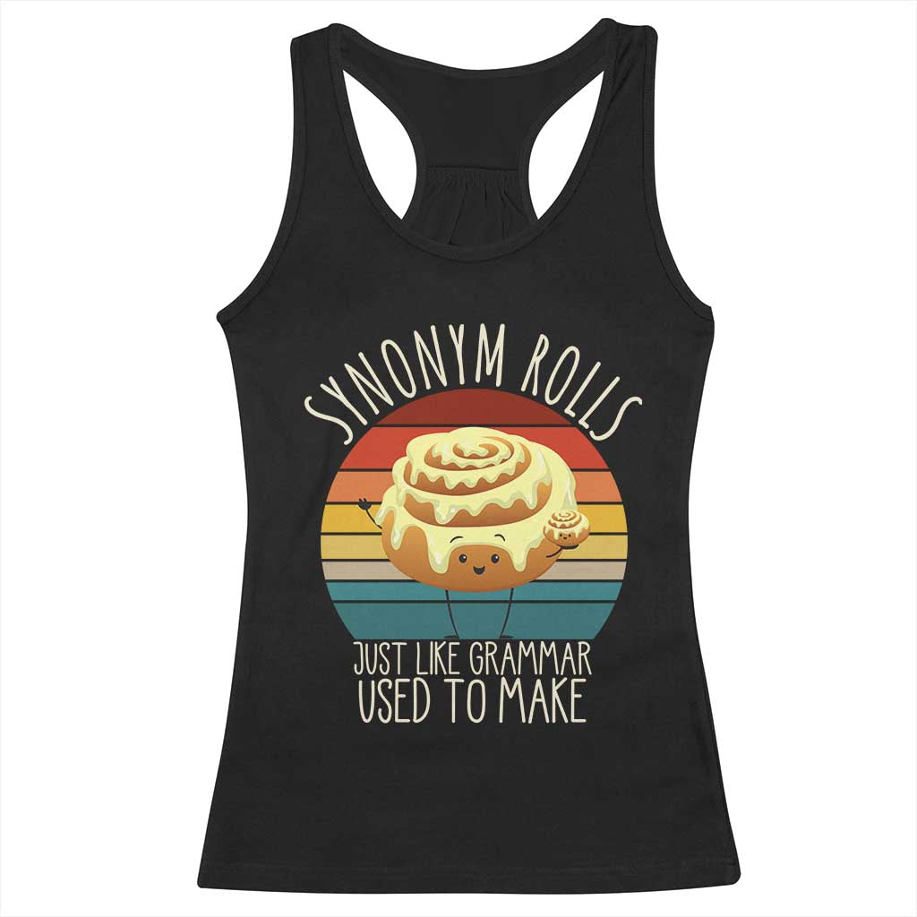 Funny English Grammar Racerback Tank Top Synonym Rolls Just Like Grammar Used To Make TS14 Black Print Your Wear