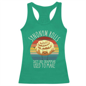 Funny English Grammar Racerback Tank Top Synonym Rolls Just Like Grammar Used To Make TS14 Irish Green Print Your Wear