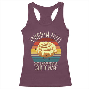 Funny English Grammar Racerback Tank Top Synonym Rolls Just Like Grammar Used To Make TS14 Maroon Print Your Wear