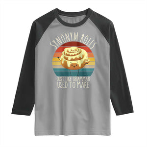 Funny English Grammar Raglan Shirt Synonym Rolls Just Like Grammar Used To Make TS14 Sport Gray Black Print Your Wear
