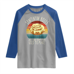 Funny English Grammar Raglan Shirt Synonym Rolls Just Like Grammar Used To Make TS14 Sport Gray Royal Print Your Wear