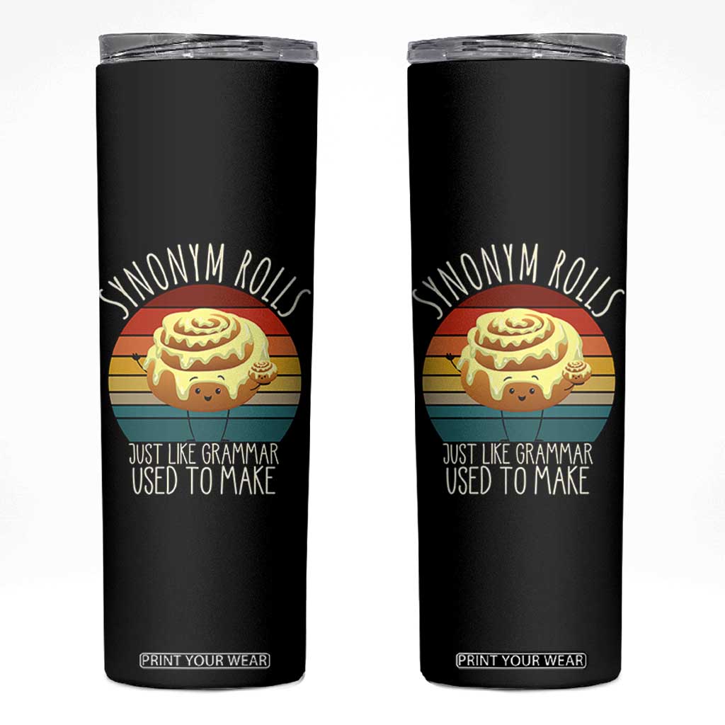 Funny English Grammar Skinny Tumbler Synonym Rolls Just Like Grammar Used To Make TS14 Black Print Your Wear
