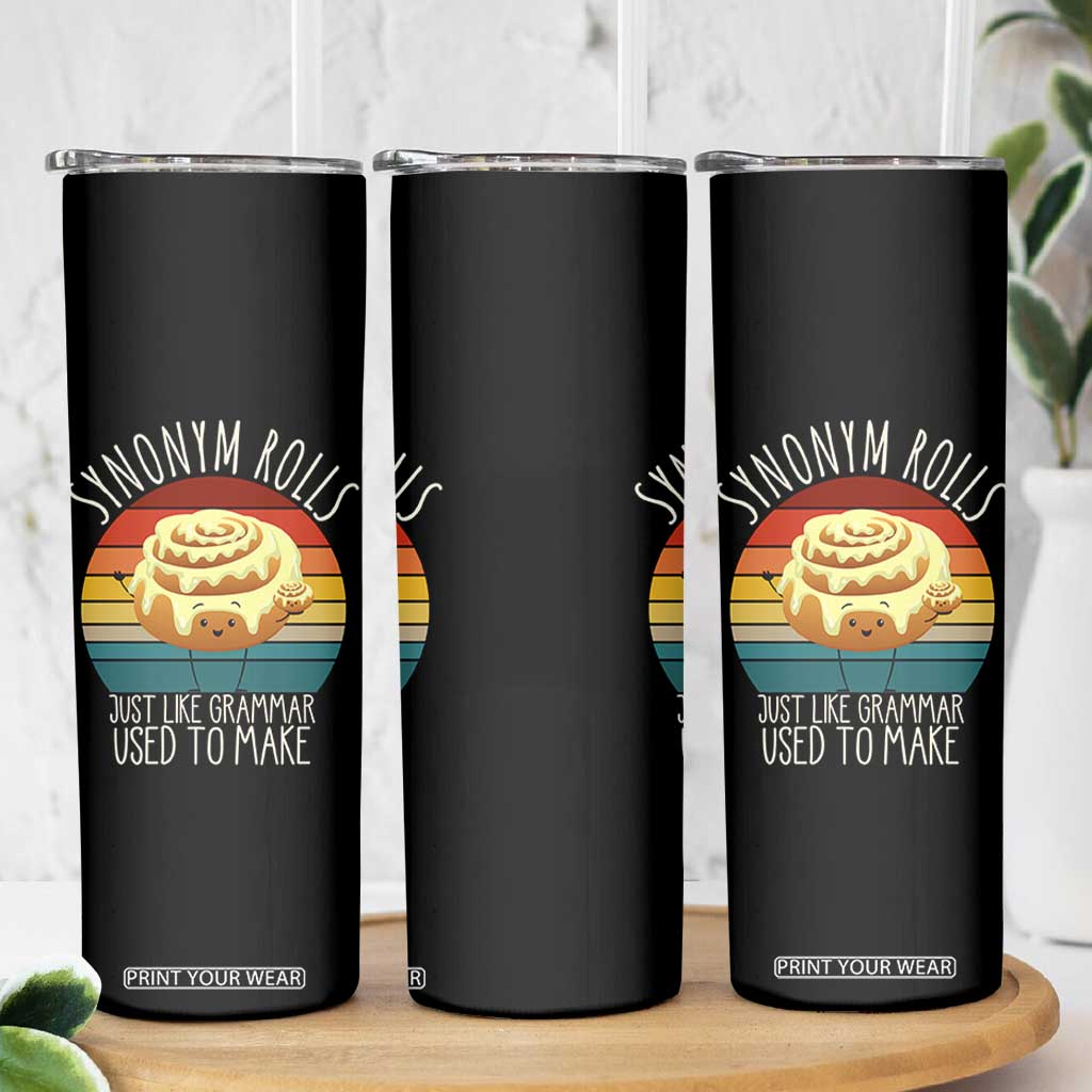 Funny English Grammar Skinny Tumbler Synonym Rolls Just Like Grammar Used To Make TS14 Print Your Wear