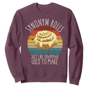 Funny English Grammar Sweatshirt Synonym Rolls Just Like Grammar Used To Make TS14 Maroon Print Your Wear