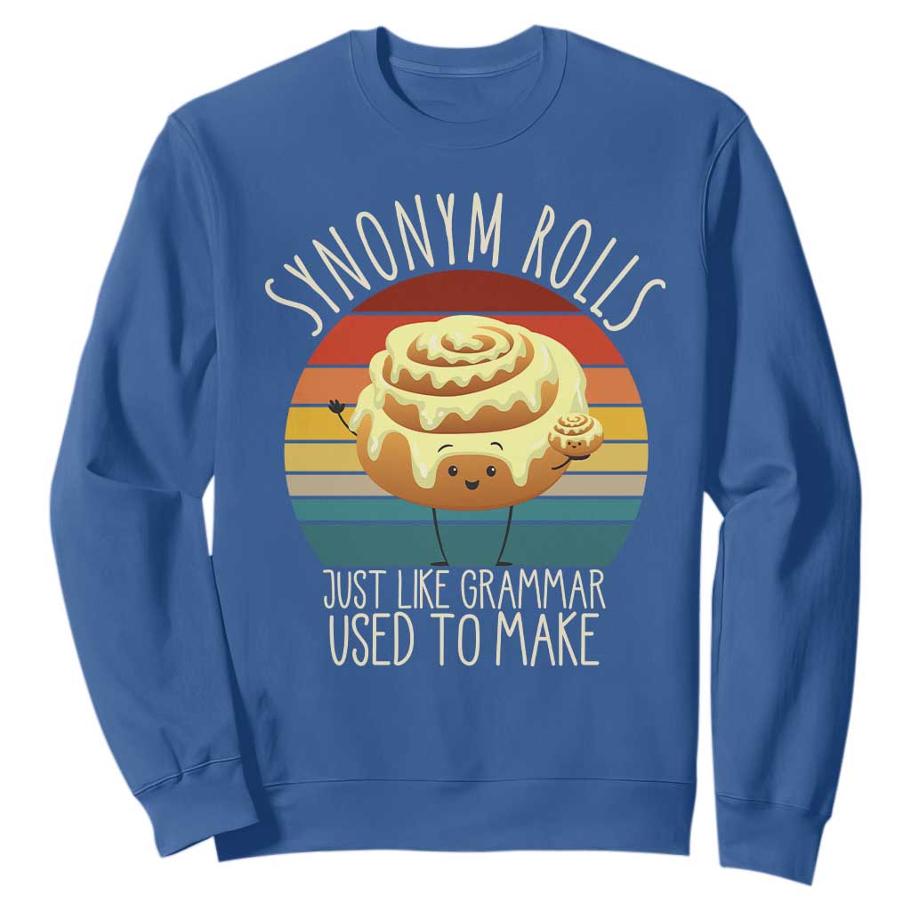 Funny English Grammar Sweatshirt Synonym Rolls Just Like Grammar Used To Make TS14 Royal Blue Print Your Wear