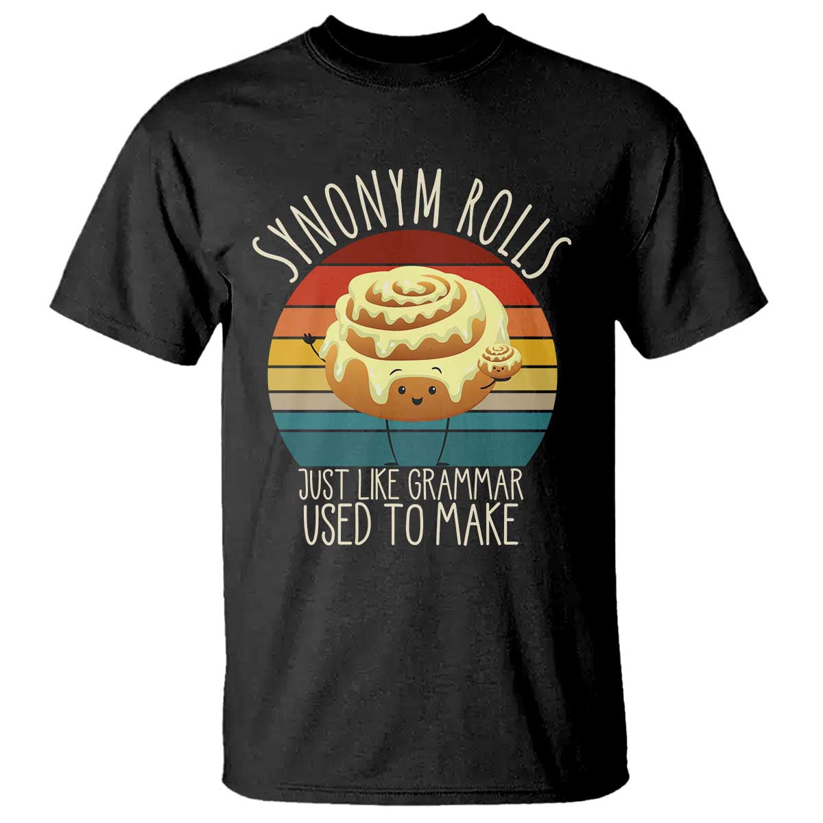 Funny English Grammar T Shirt Synonym Rolls Just Like Grammar Used To Make TS14 Black Print Your Wear