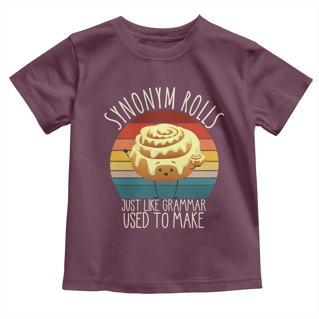 Funny English Grammar Toddler T Shirt Synonym Rolls Just Like Grammar Used To Make TS14 Maroon Print Your Wear