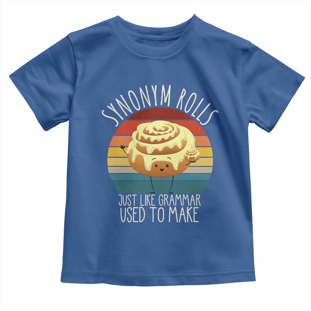 Funny English Grammar Toddler T Shirt Synonym Rolls Just Like Grammar Used To Make TS14 Royal Blue Print Your Wear