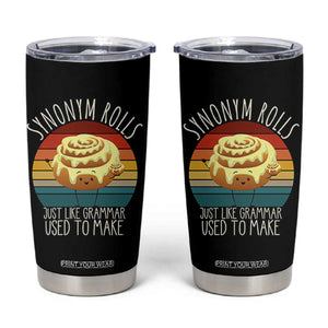 Funny English Grammar Tumbler Cup Synonym Rolls Just Like Grammar Used To Make TS14 Black Print Your Wear