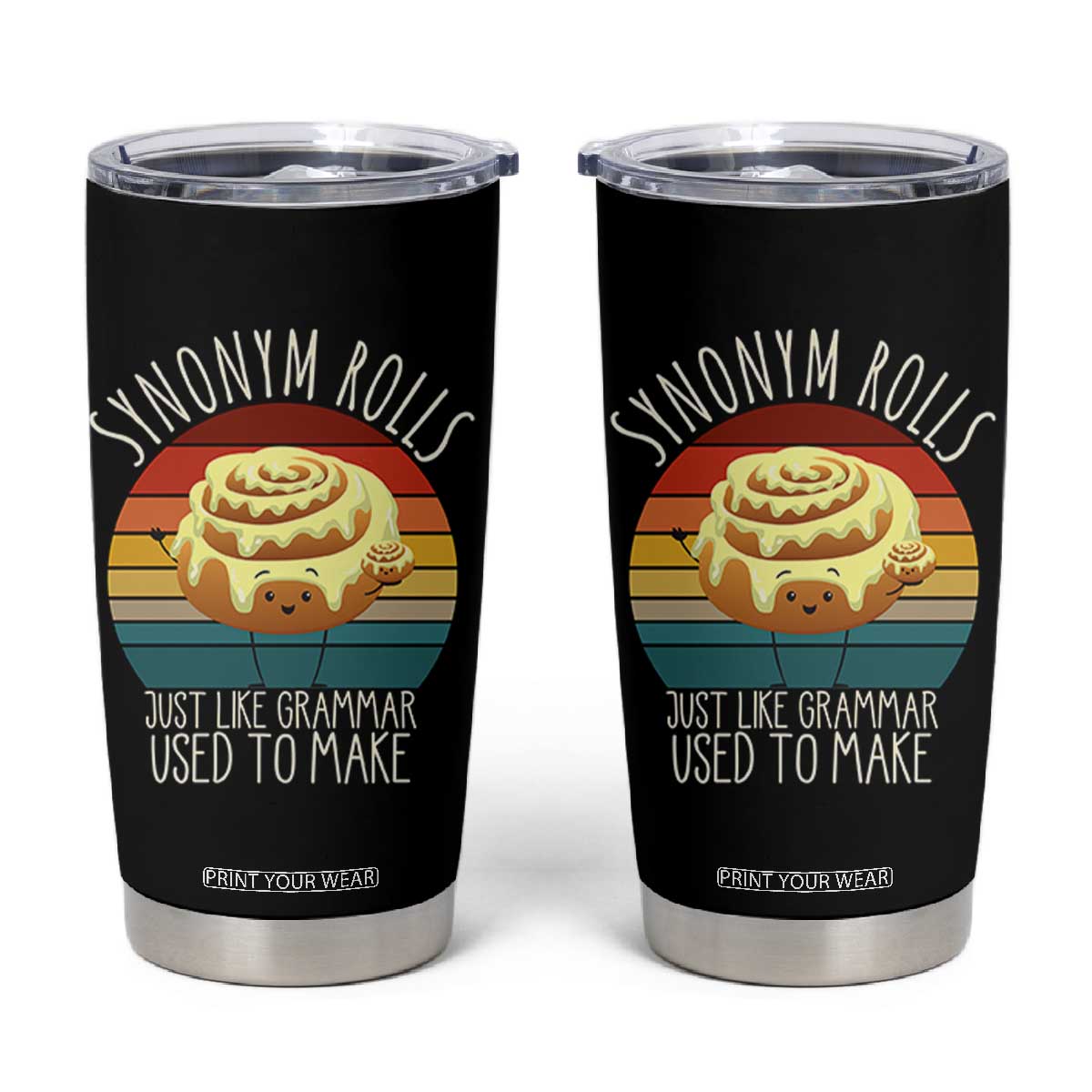 Funny English Grammar Tumbler Cup Synonym Rolls Just Like Grammar Used To Make TS14 Black Print Your Wear