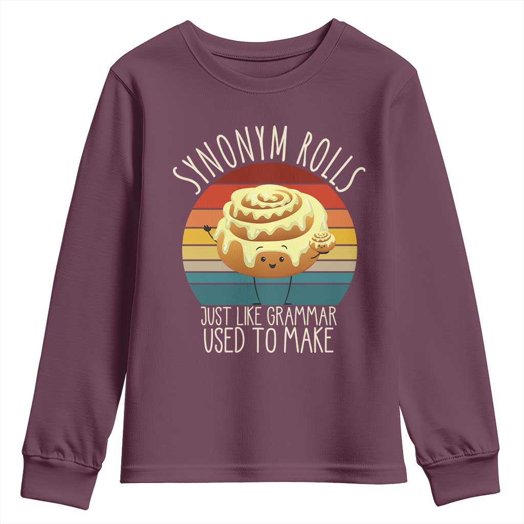 Funny English Grammar Youth Sweatshirt Synonym Rolls Just Like Grammar Used To Make TS14 Maroon Print Your Wear
