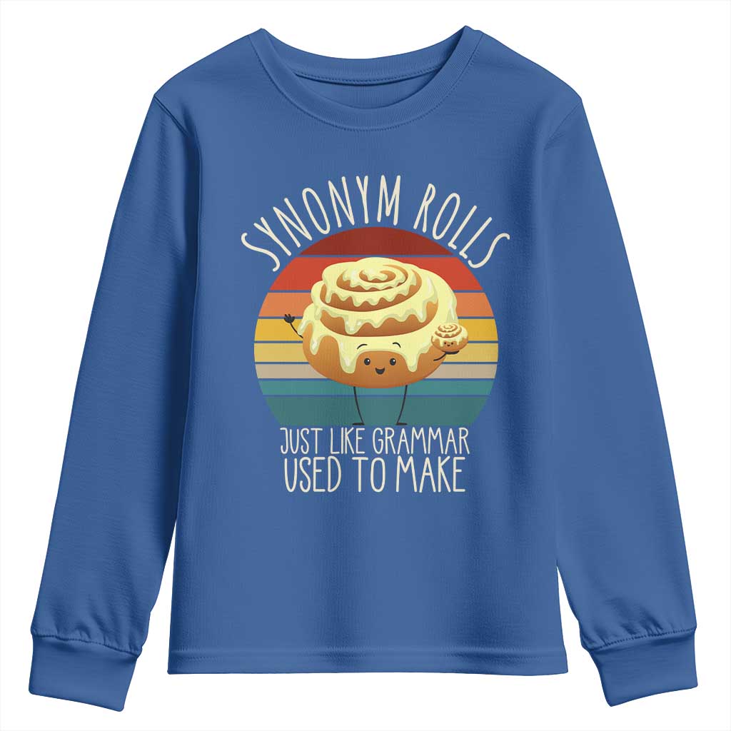 Funny English Grammar Youth Sweatshirt Synonym Rolls Just Like Grammar Used To Make TS14 Royal Blue Print Your Wear