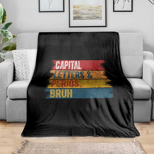 Funny English ELA Teacher Throw Blanket Capital Letters And Periods Bruh TS14 Print Your Wear