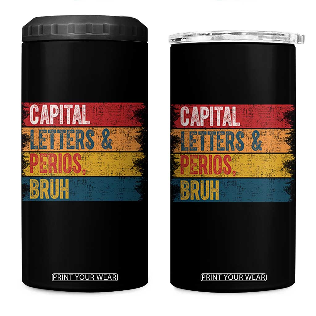 Funny English ELA Teacher 4 in 1 Can Cooler Tumbler Capital Letters And Periods Bruh TS14 One Size: 16 oz Black Print Your Wear