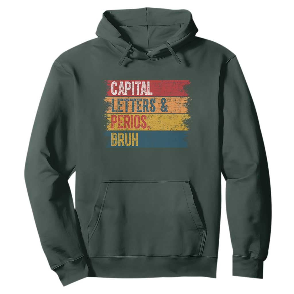 Funny English ELA Teacher Hoodie Capital Letters And Periods Bruh TS14 Dark Forest Green Print Your Wear