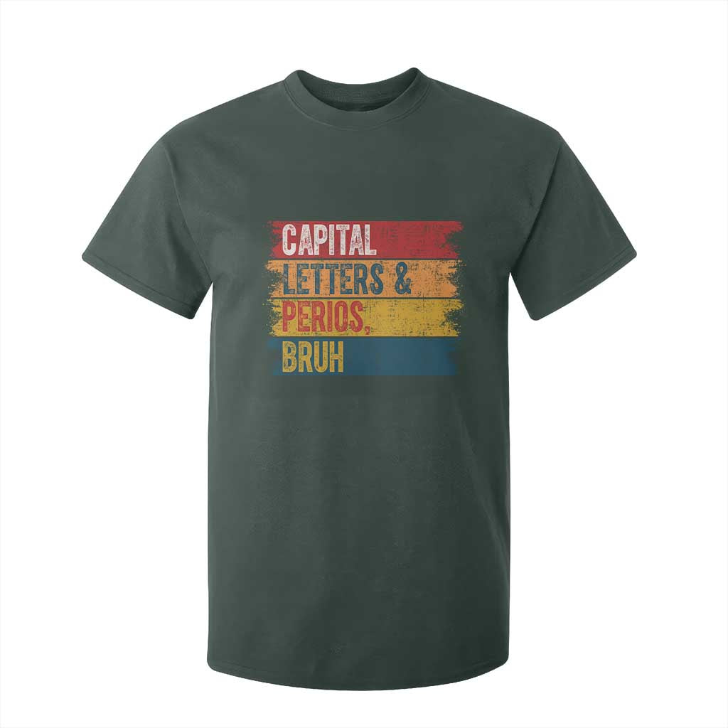 Funny English ELA Teacher T Shirt For Kid Capital Letters And Periods Bruh TS14 Dark Forest Green Print Your Wear