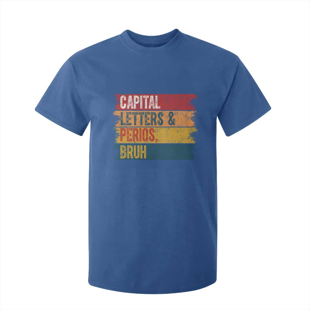 Funny English ELA Teacher T Shirt For Kid Capital Letters And Periods Bruh TS14 Royal Blue Print Your Wear