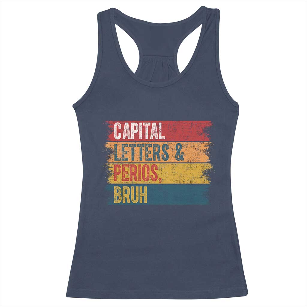 Funny English ELA Teacher Racerback Tank Top Capital Letters And Periods Bruh TS14 Navy Print Your Wear