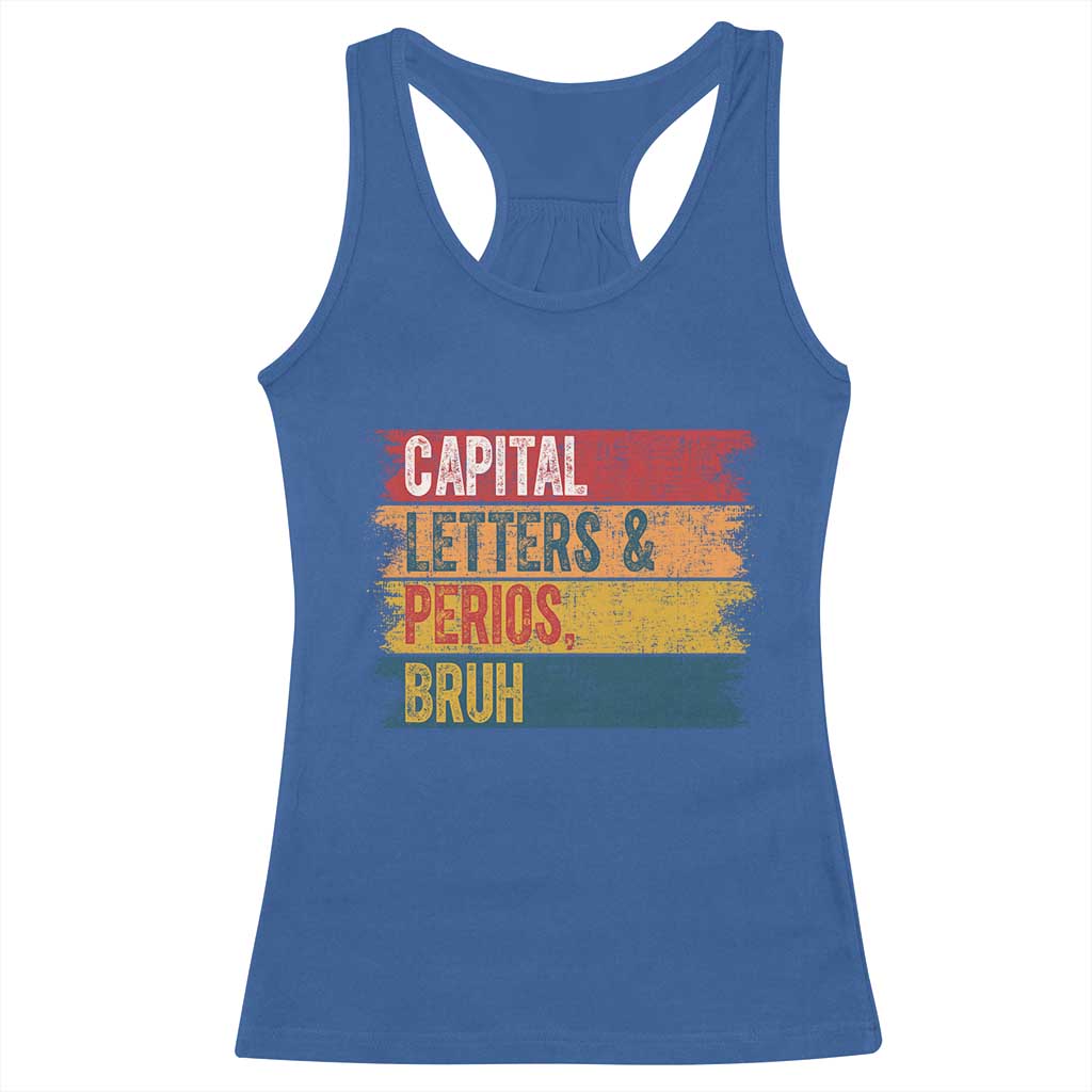 Funny English ELA Teacher Racerback Tank Top Capital Letters And Periods Bruh TS14 Royal Blue Print Your Wear