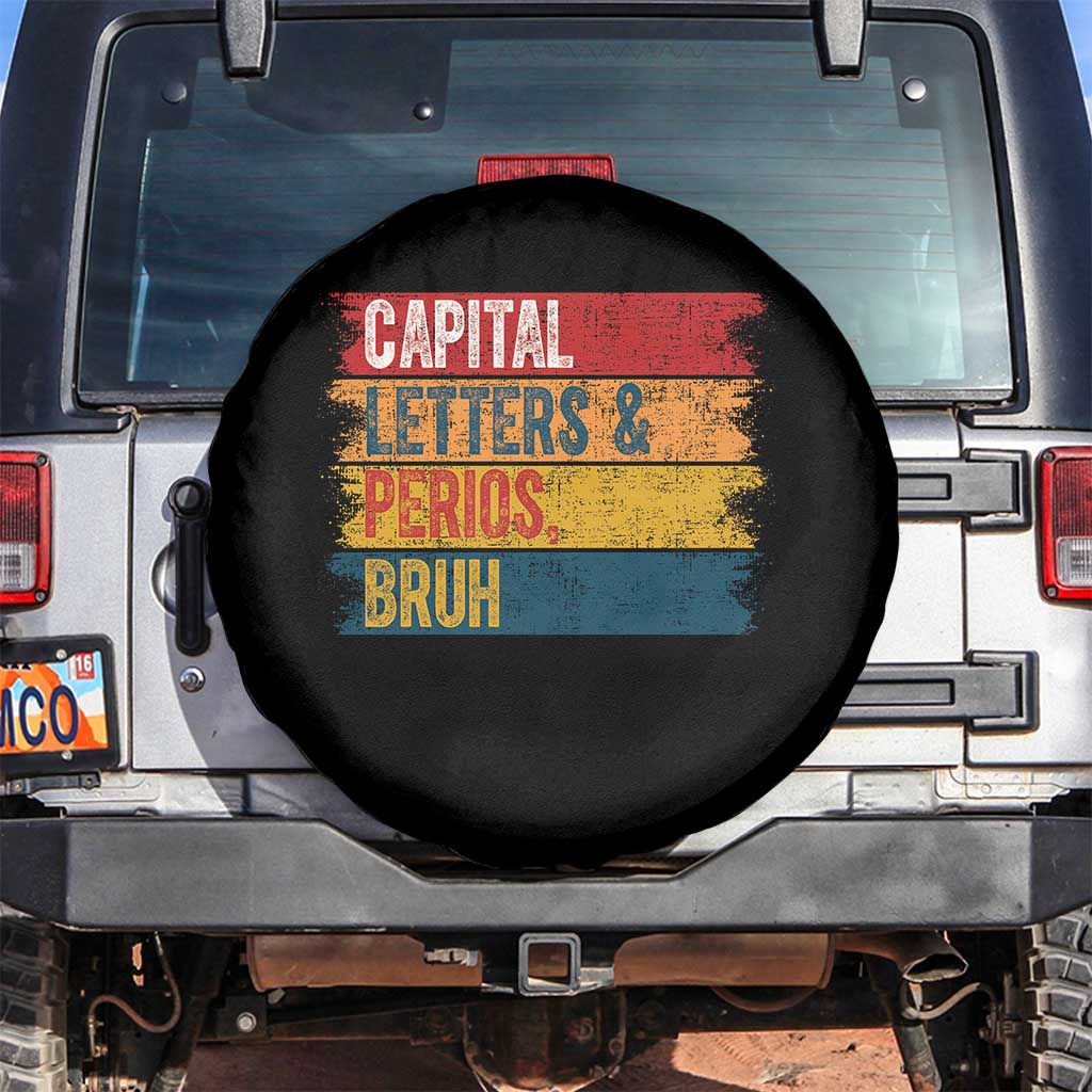 Funny English ELA Teacher Spare Tire Cover Capital Letters And Periods Bruh TS14 No hole Black Print Your Wear