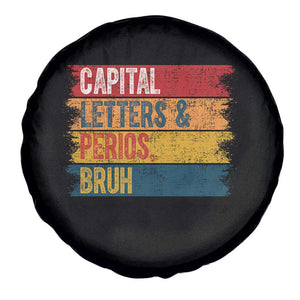 Funny English ELA Teacher Spare Tire Cover Capital Letters And Periods Bruh TS14 Print Your Wear