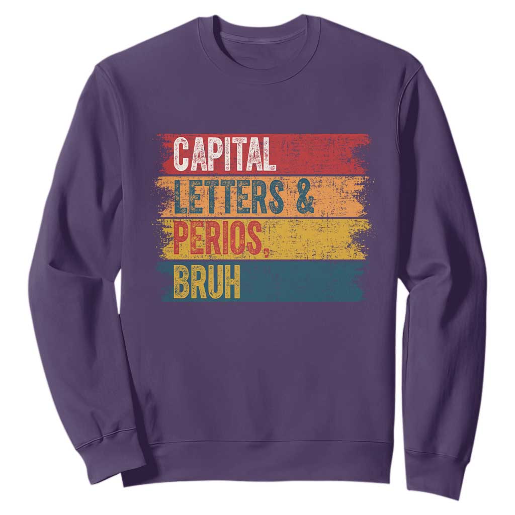 Funny English ELA Teacher Sweatshirt Capital Letters And Periods Bruh TS14 Purple Print Your Wear