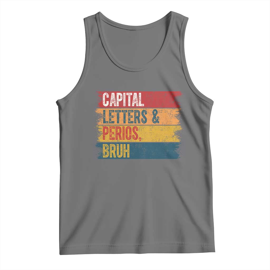 Funny English ELA Teacher Tank Top Capital Letters And Periods Bruh TS14 Black Heather Print Your Wear