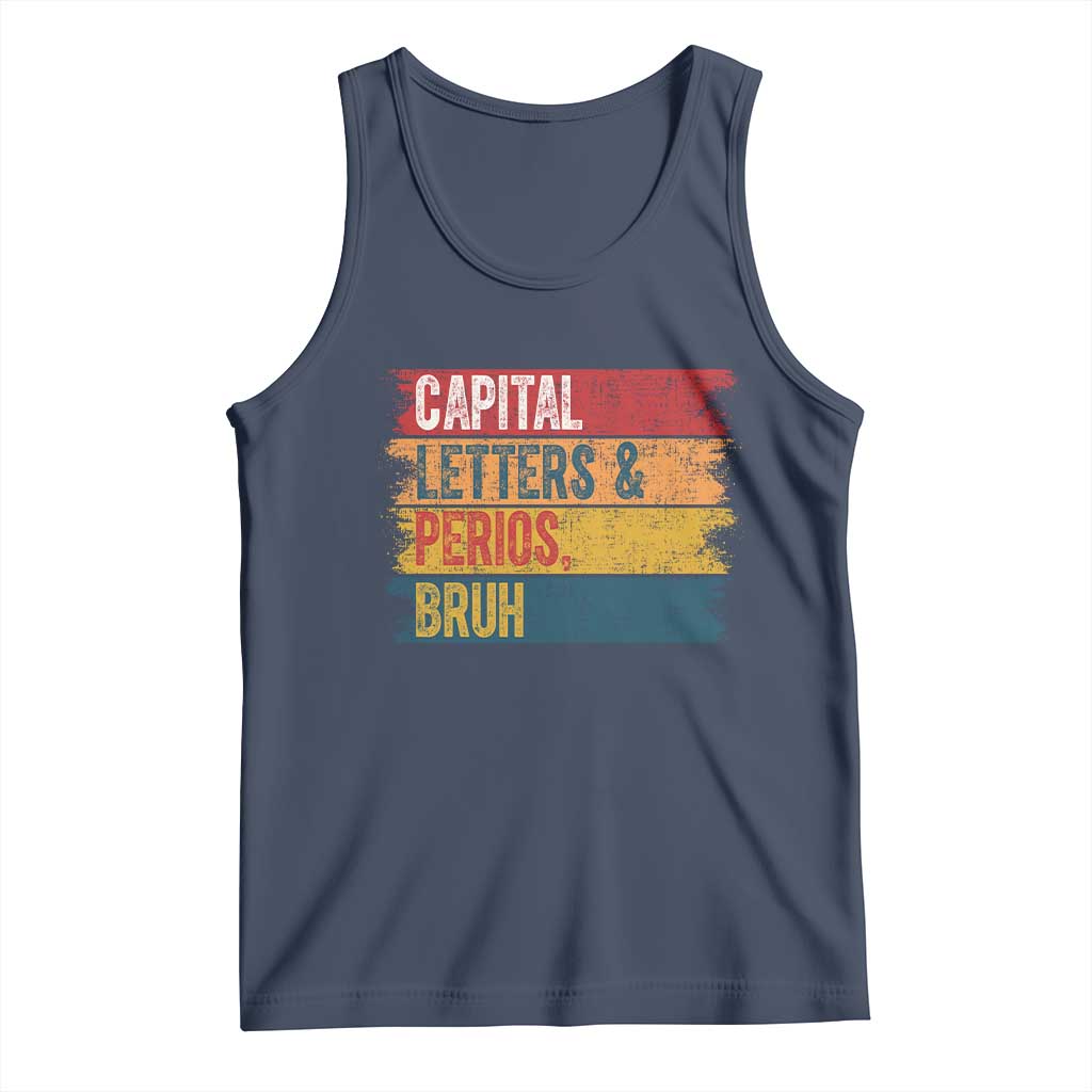 Funny English ELA Teacher Tank Top Capital Letters And Periods Bruh TS14 Navy Print Your Wear