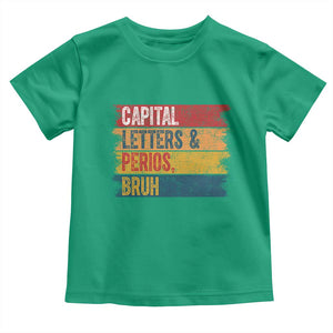 Funny English ELA Teacher Toddler T Shirt Capital Letters And Periods Bruh TS14 Irish Green Print Your Wear