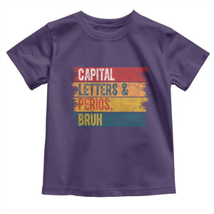 Funny English ELA Teacher Toddler T Shirt Capital Letters And Periods Bruh TS14 Purple Print Your Wear