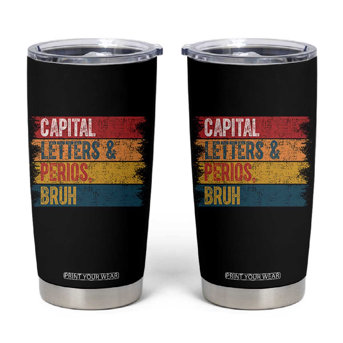 Funny English ELA Teacher Tumbler Cup Capital Letters And Periods Bruh TS14 Black Print Your Wear