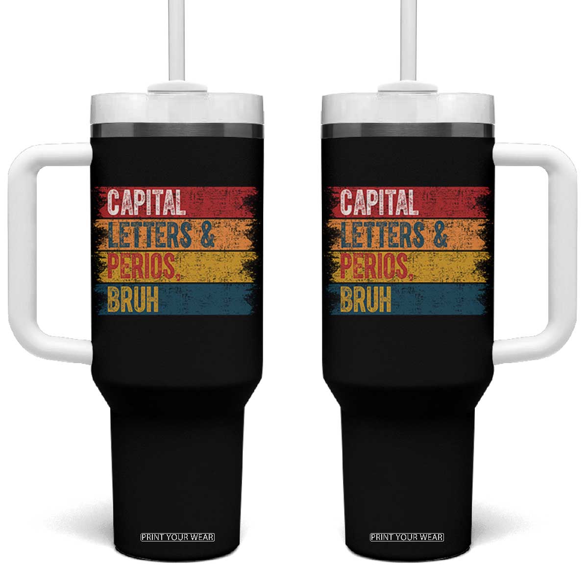 Funny English ELA Teacher Tumbler With Handle Capital Letters And Periods Bruh TS14 One Size: 40 oz Black Print Your Wear