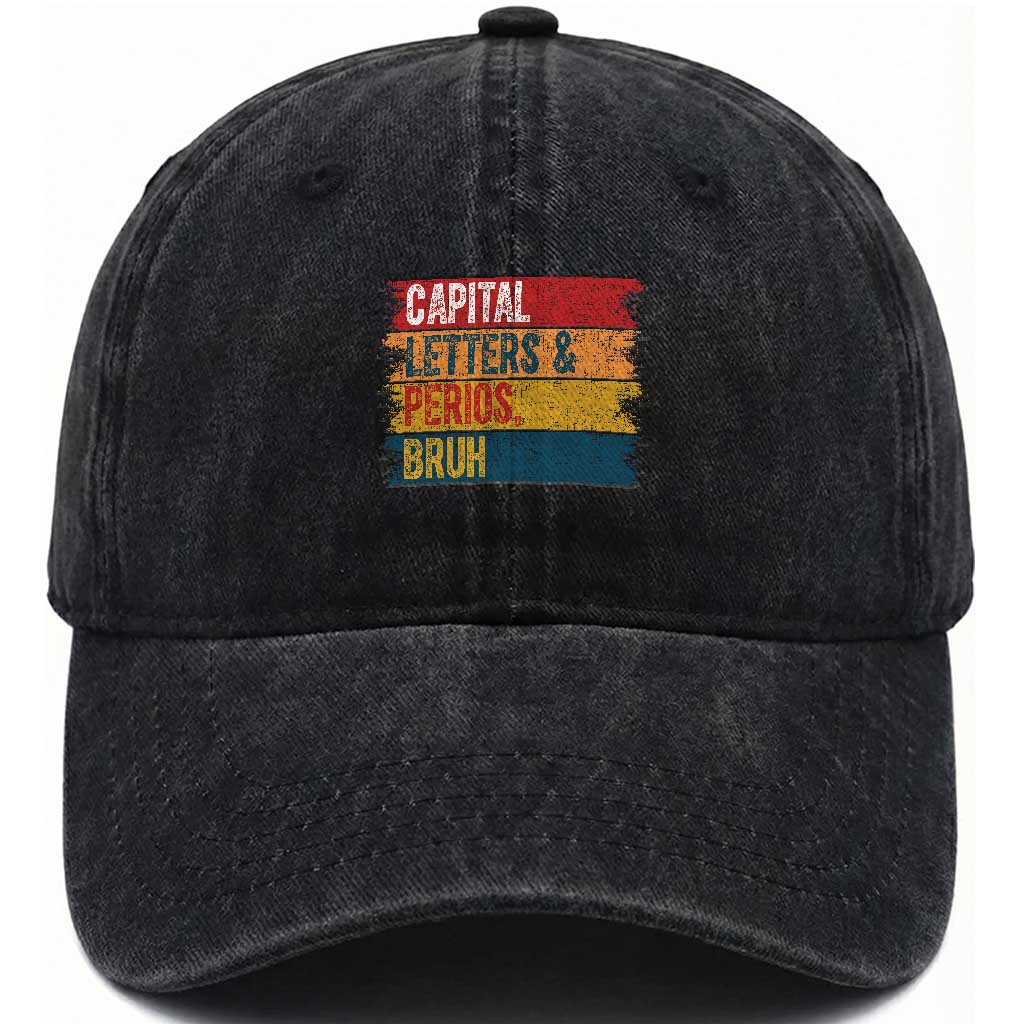 Funny English ELA Teacher Washed Cotton Baseball Cap Capital Letters And Periods Bruh TS14 Washed Cap Universal Fit Black Print Your Wear