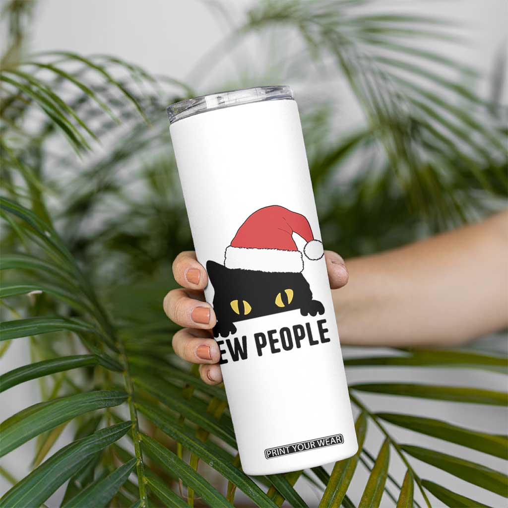 Funny Cat Christmas Skinny Tumbler Ew People Anti Social Grumpy Cat Xmas TS14 Print Your Wear
