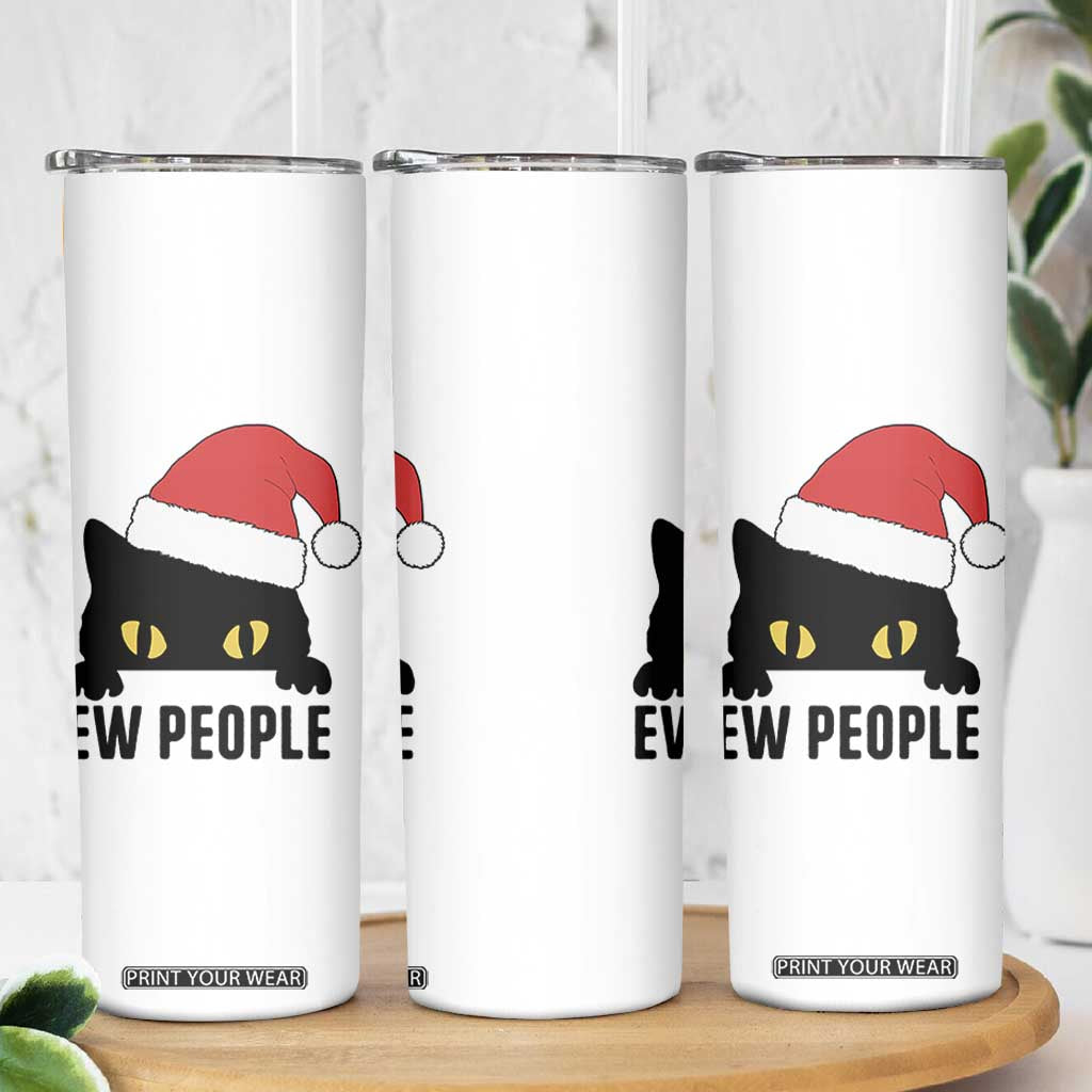 Funny Cat Christmas Skinny Tumbler Ew People Anti Social Grumpy Cat Xmas TS14 Print Your Wear