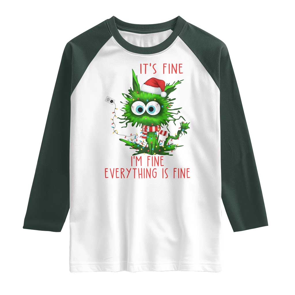Funny Cat Green Christmas Raglan Shirt It Is Fine I Am Fine Everything Is Fine TS14 White Dark Forest Green Print Your Wear