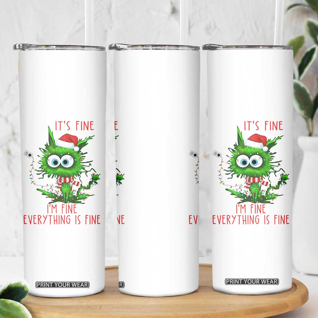 Funny Cat Green Christmas Skinny Tumbler It Is Fine I Am Fine Everything Is Fine TS14 Print Your Wear