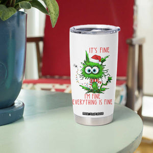 Funny Cat Green Christmas Tumbler Cup It Is Fine I Am Fine Everything Is Fine TS14 Print Your Wear