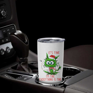 Funny Cat Green Christmas Tumbler Cup It Is Fine I Am Fine Everything Is Fine TS14 Print Your Wear