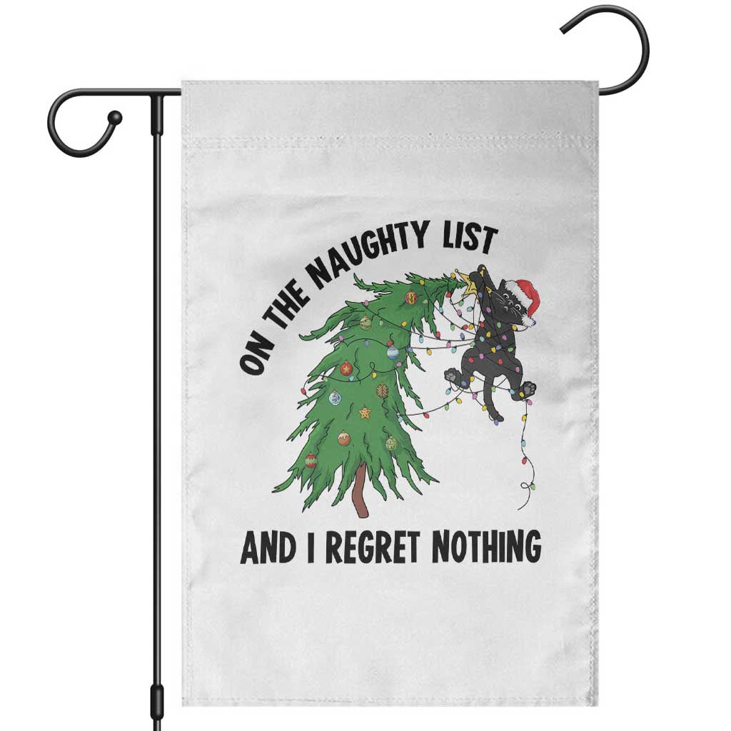 Funny Black Cat Christmas Garden Flag On the Naughty List And I Regret Nothing TS14 White Print Your Wear