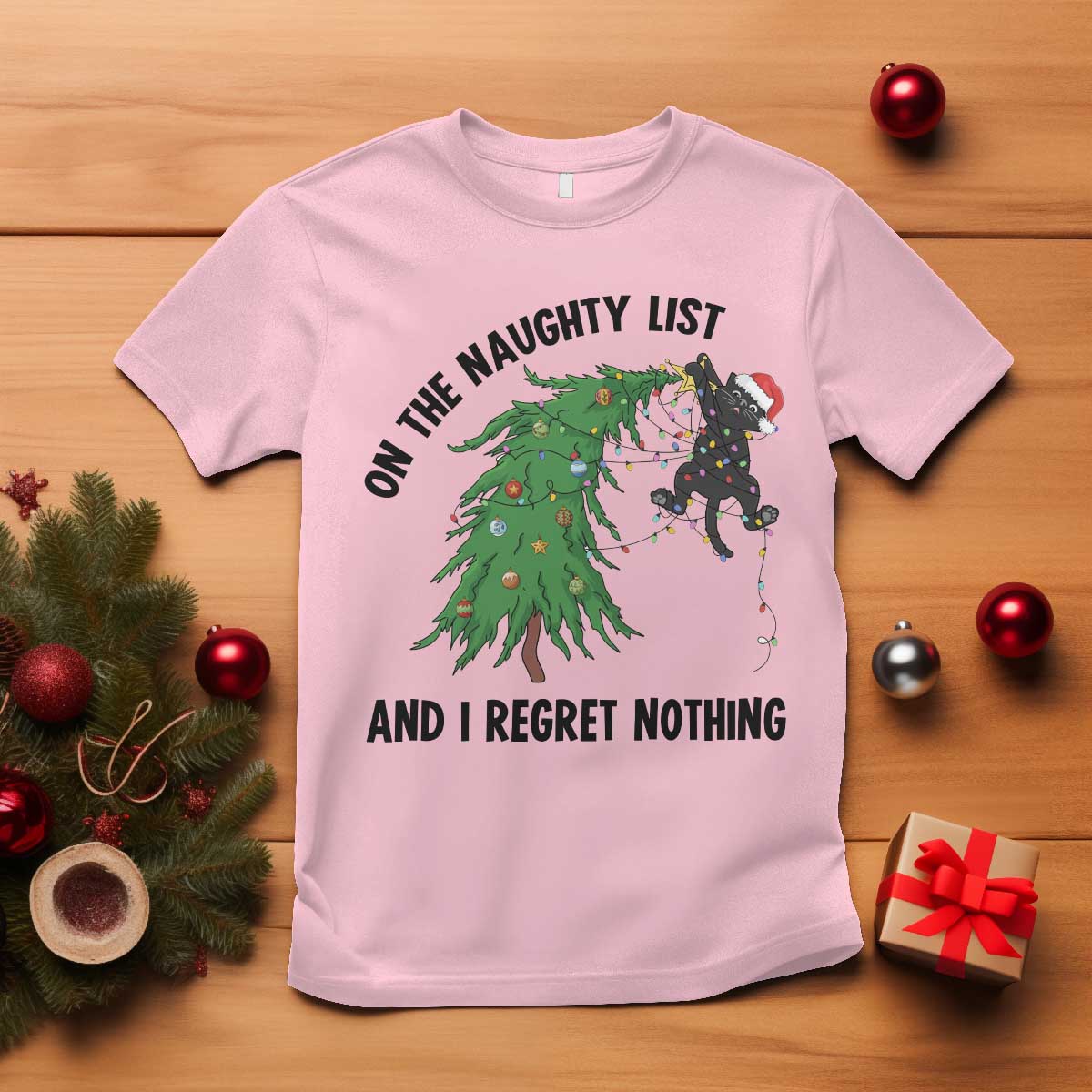 Funny Black Cat Christmas T Shirt On the Naughty List And I Regret Nothing TS14 Light Pink Print Your Wear