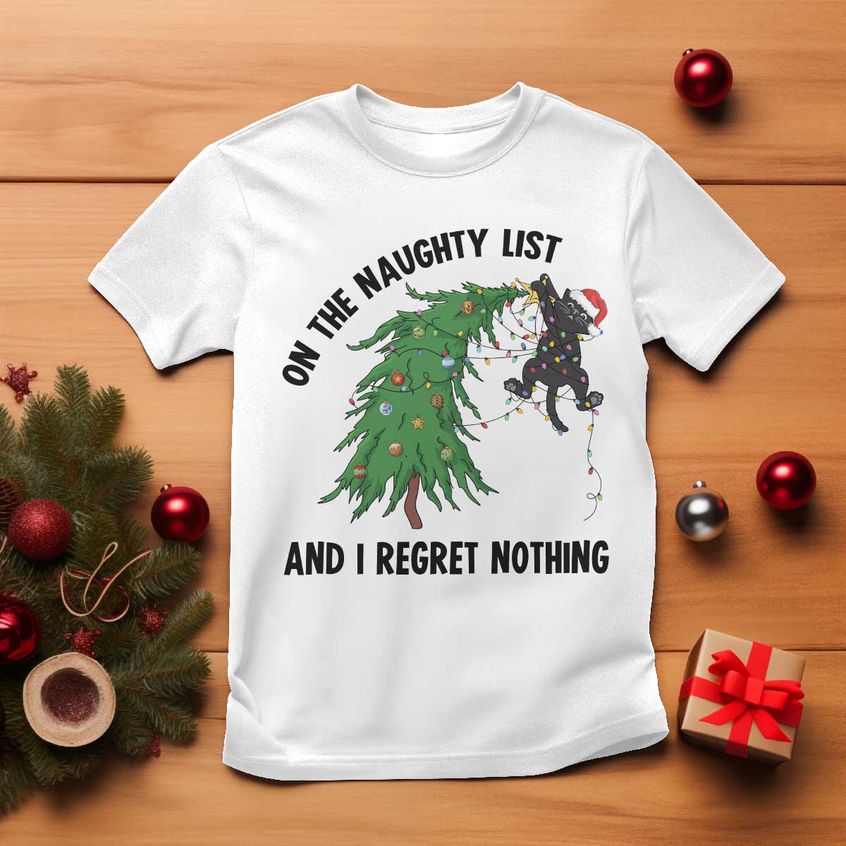 Funny Black Cat Christmas T Shirt On the Naughty List And I Regret Nothing TS14 White Print Your Wear