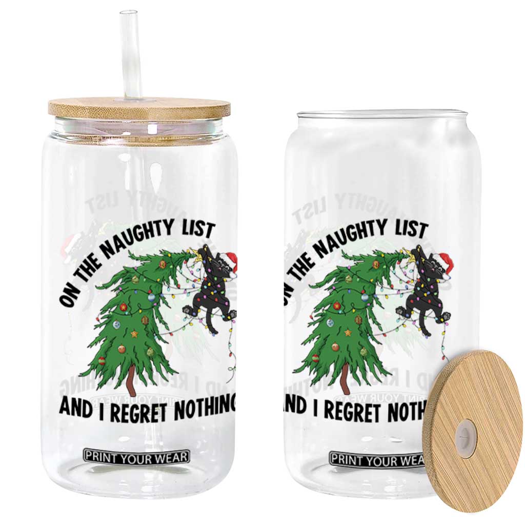 Funny Black Cat Christmas Glass Can On the Naughty List And I Regret Nothing TS14 Print Your Wear
