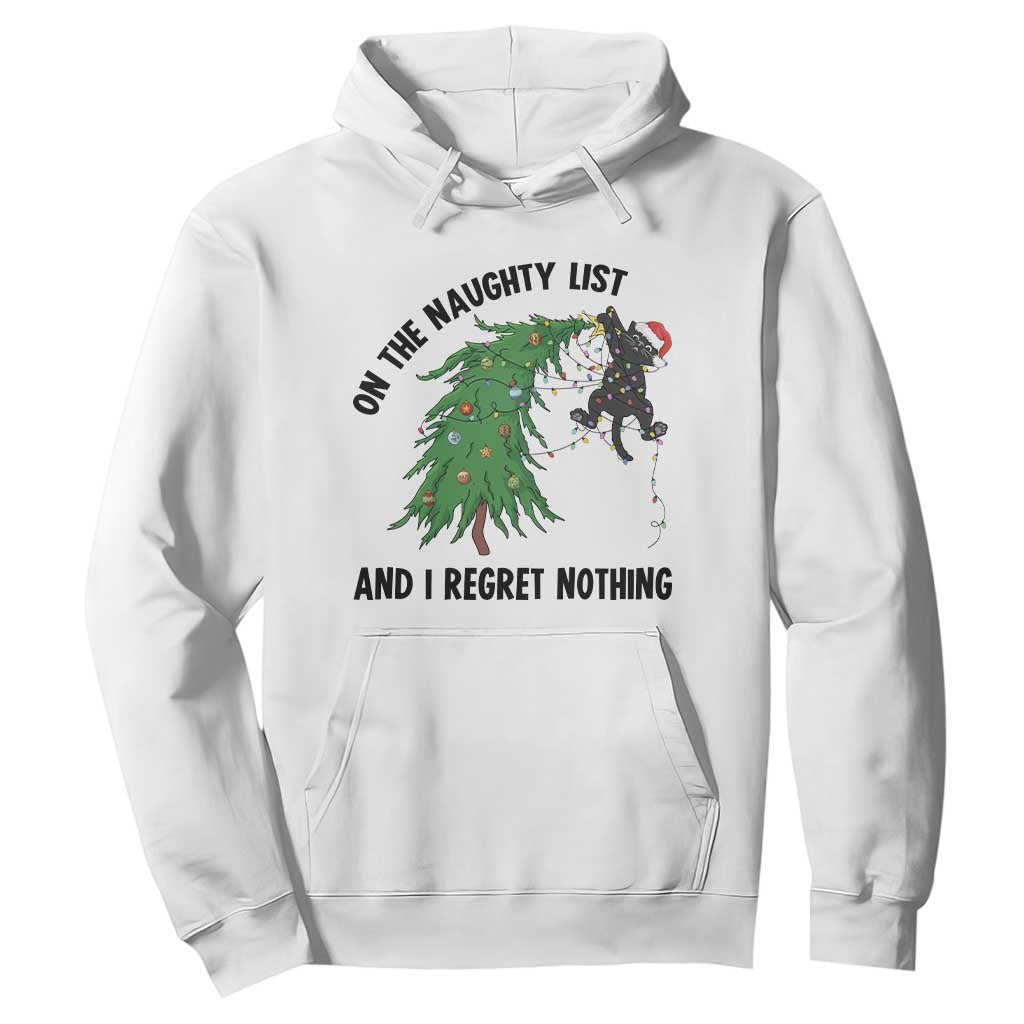 Funny Black Cat Christmas Hoodie On the Naughty List And I Regret Nothing TS14 White Print Your Wear