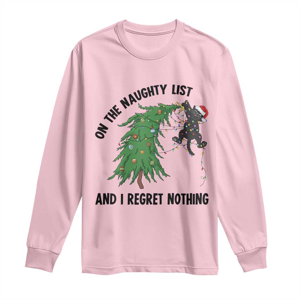 Funny Black Cat Christmas Long Sleeve Shirt On the Naughty List And I Regret Nothing TS14 Light Pink Print Your Wear