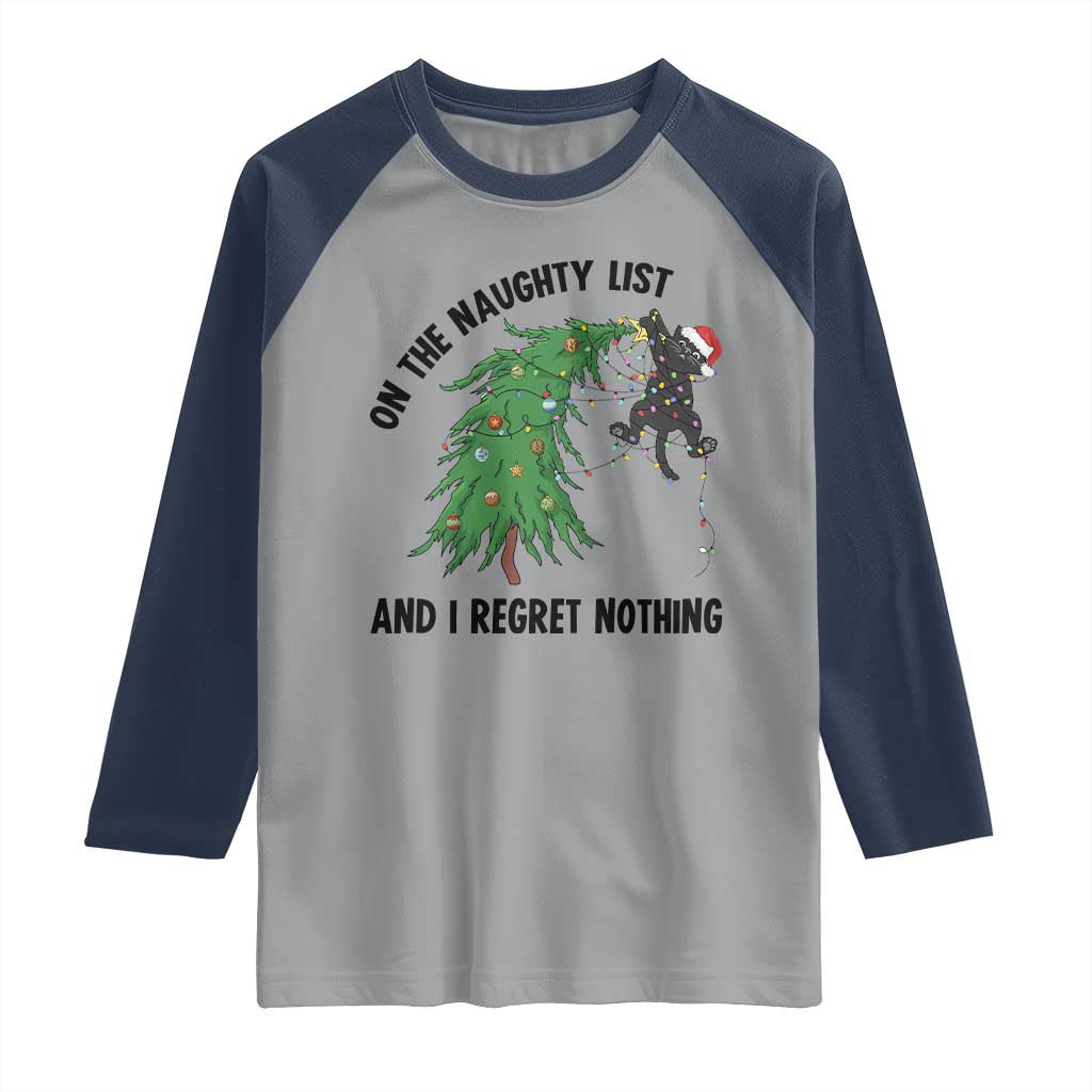 Funny Black Cat Christmas Raglan Shirt On the Naughty List And I Regret Nothing TS14 Sport Gray Navy Print Your Wear