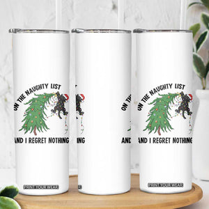 Funny Black Cat Christmas Skinny Tumbler On the Naughty List And I Regret Nothing TS14 Print Your Wear